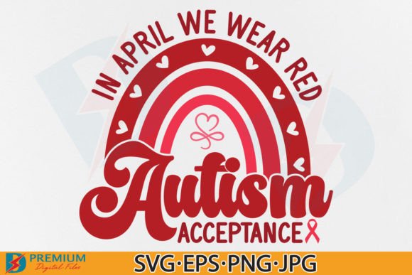 Download Autism Acceptance, in April We Wear Red - Acceptance Collection